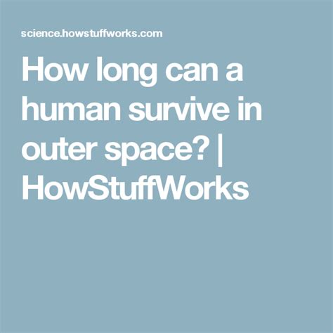 How Long Can A Human Survive In Outer Space Survival Outer Space Human