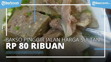 Bakso Jagalan 87 Sajikan 6 Varian, Dijajakan di Pinggir Jalan dengan ...