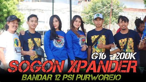 PENAMPILAN SOGON EXPANDER BANDAR 12 PSI PURWOREJO G16 200K YouTube