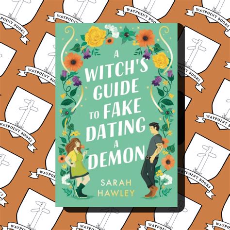 A Witch S Guide To Fake Dating A Demon Waypoint Books