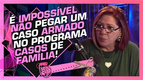 A VERACIDADE DOS CASOS DE FAMÍLIA DRA ANAHY DAMICO YouTube