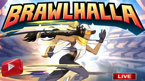 Live Brawlhalla Youtube