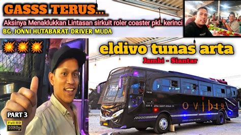 Benar Benar Josss Aksi Driver Muda Bus Eldivo Overtake Truk