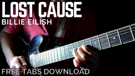 Billie Eilish Lost Cause Guitar Loop Cover Free Tabs Download Youtube