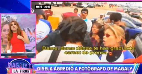 Gisela Valcárcel Agredió A Reportero De Magaly Medina Y Le Dice