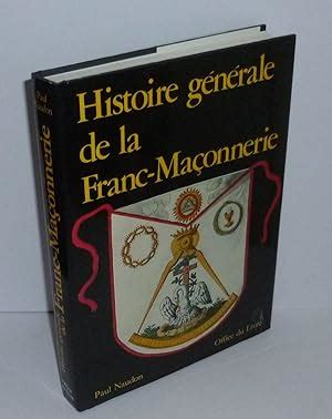 Histoire G N Rale De La Franc Ma Onnerie Office Du Livre By