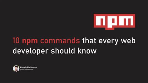 Hassib Moddasser On Twitter Npm Commands That Every Web Developer