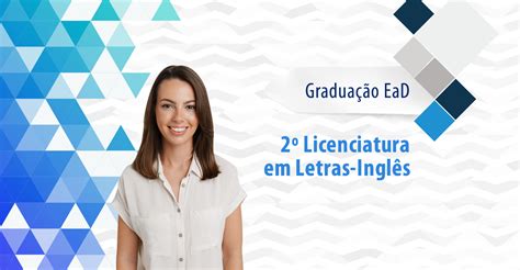 Letras Ingles Portugues Ead - Segunda Licenciatura em Letras Português Inglês EAD