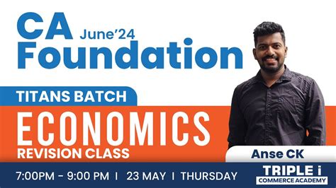 Ca Foundation June Titans Batch Economics Revision Class