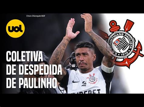 AO VIVO COLETIVA DE DESPEDIDA DE PAULINHO DO CORINTHIANS