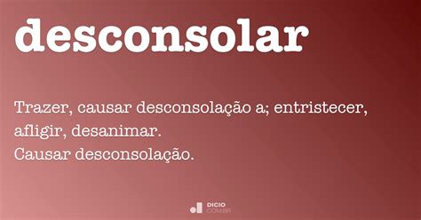 Desconsolar - Dicio, Dicionário Online de Português