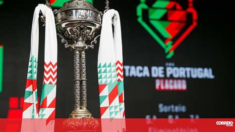 FC Porto Benfica e Sporting já conhecem adversários nos quartos da