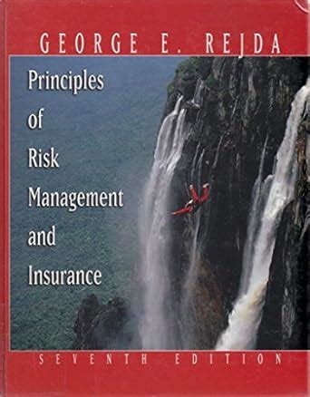 Principles Of Risk Management And Insurance Rejda George E