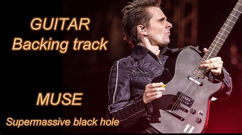 Muse Supermassive Black Hole Guitar Backing Track Vocal Youtube