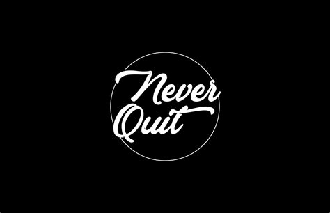 Minimalism Quote Never Quit T... 4504007 Vector Art at Vecteezy