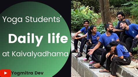 Yoga Students' Life at Kaivalyadhama Lonavla | Kaivalyadhama Yoga ...