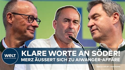 HUBERT AIWANGER Friedrich Merz richtet deutliche Worte an Markus Söder