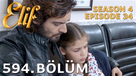 Elif 594 Bölüm Season 4 Episode 34 Youtube