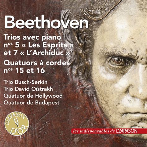 Beethoven Trios avec piano Nos 5 7 Quatuors à cordes Nos 15 16