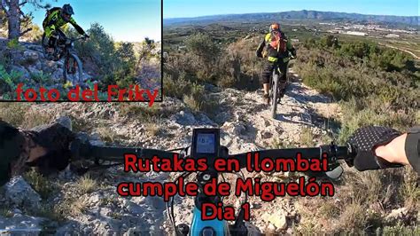 RUTAS DE ENDURO POR LLOMBAI PARA CELEBRAR EL CUMPLE DE MIGUELON YouTube