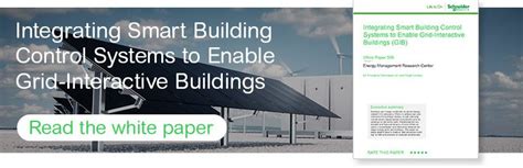 Grid Interactive Buildings Maximize Decarbonization Schneider Electric