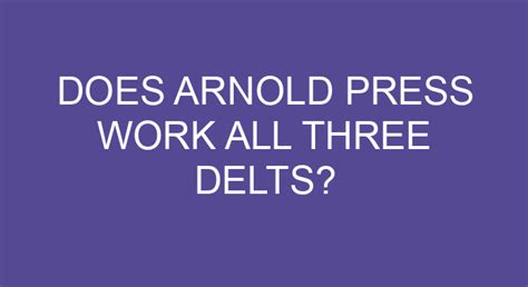 Does Arnold Press Work All Three Delts