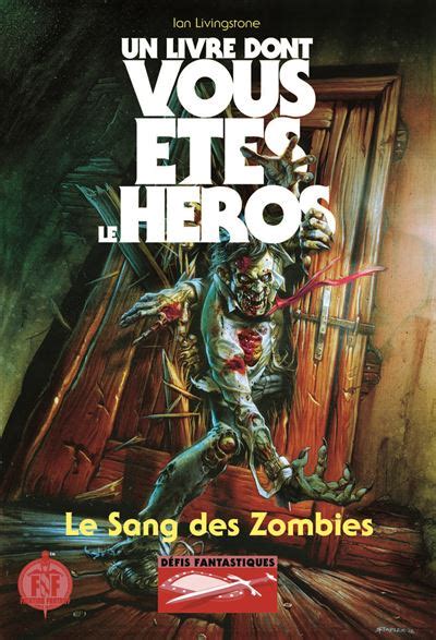 Défis Fantastiques Tome 23 Le sang des zombies Ian Livingstone