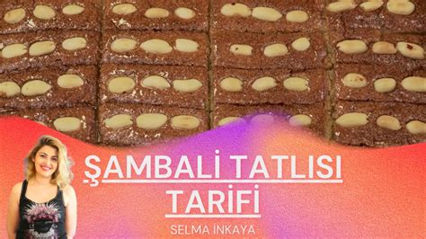 ŞAMBALİ TATLISI TARİFİ Şambali Tatlısı Nasıl Yapılır Şam Tatlısı