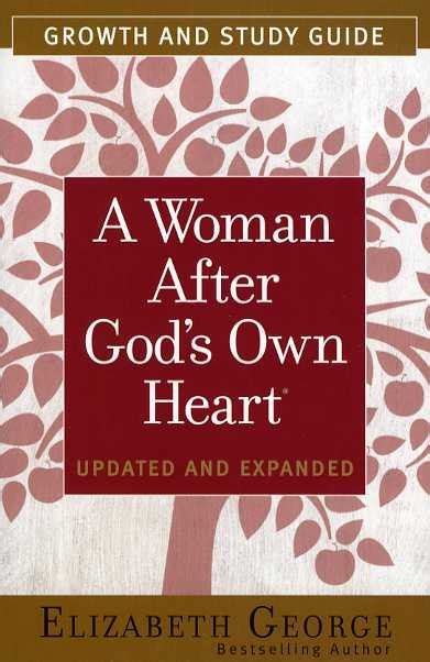 A Woman After God S Own Heart Growth Study Guide Elizabeth George