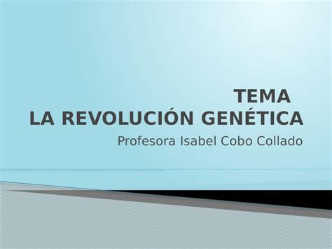 PPTX Tema la revolución genética ingeniería genética DOKUMEN TIPS