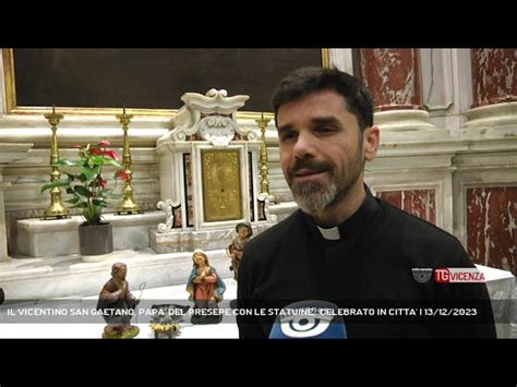 Vicenza Il Vicentino San Gaetano Papa Del Presepe Con Le Statuine