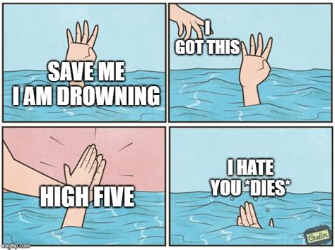 High Five Drown Imgflip