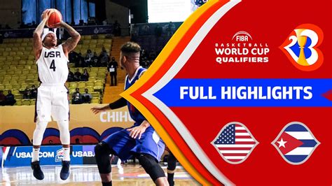 USA Cuba Full Highlights FIBAWC 2023 Qualifiers YouTube