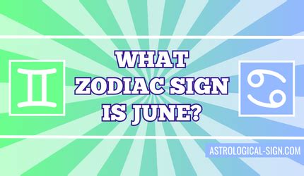 What Zodiac Sign Is Born In June The Cusp Of Magic Astrological Sign