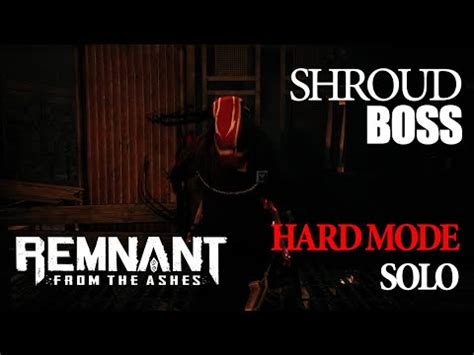 Remnant From The Ashes Shroud Boss Hard Mode Solo Youtube