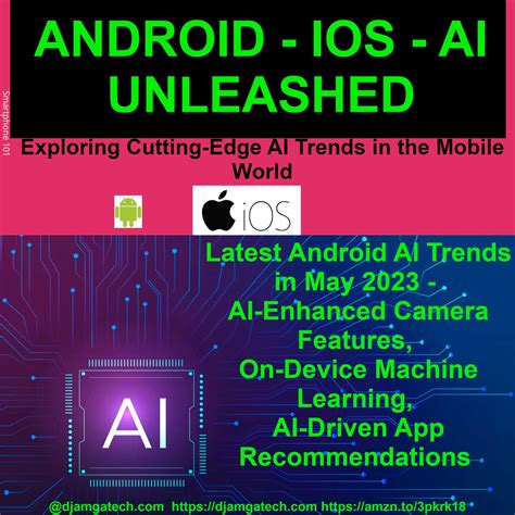 Latest Android AI Trends in May 2023 - AI-Enhanced Camera Features, On ...