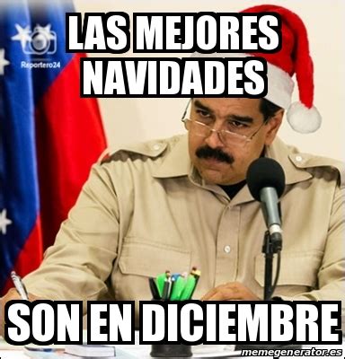 Meme Personalizado Las Mejores Navidades Son En Diciembre 31134013