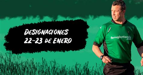 Designaciones Semana 22 23 De Enero Comité Nacional De Árbitros De Rugby