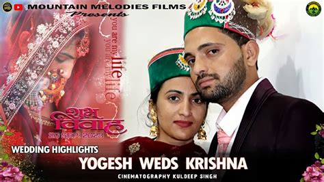 Yogesh Weds Krishna Kinnauri Wedding Highlight 20 Sep 2023 Kache