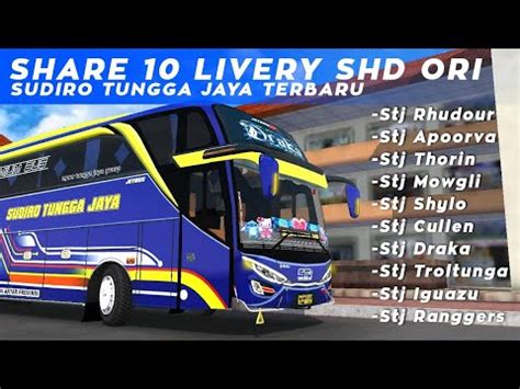 KUMPULAN LIVERY SHD BUSSID SPESIAL BUS SUDIRO TUNGGA JAYA STJ NO