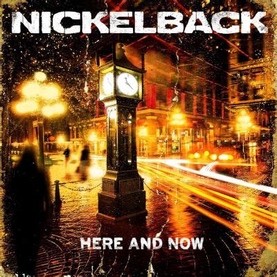 Nickelback - Here and Now | Metal Kingdom