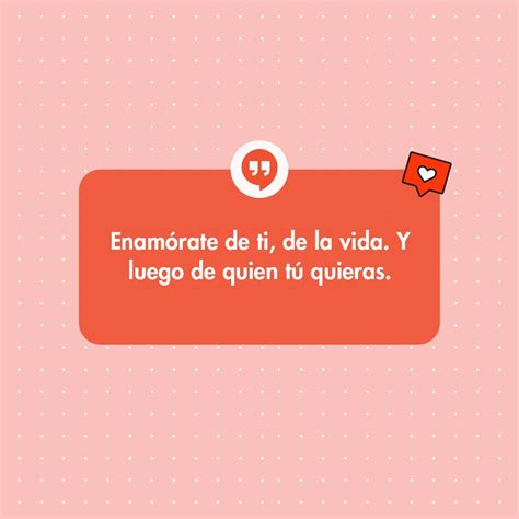 150 Frases De Amor Propio Para Aprender A Quererte Mucho Más