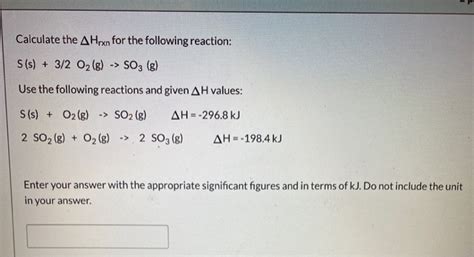 Solved Calculate The A Hrxn For The Following Reaction Ss