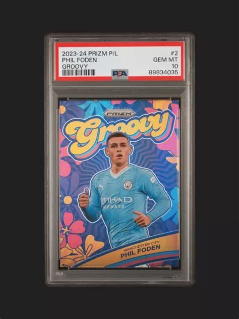 2023 24 CUSTODIA SSP Panini Prizm Premier EPL Phil Foden Groovy Hit PSA