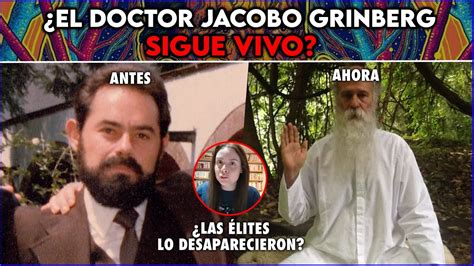 El Doctor Jacobo Grinberg Podr A Seguir Vivo Youtube