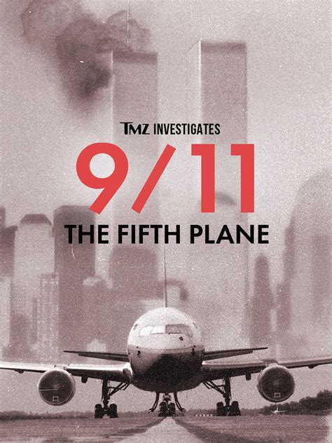 TMZ Investigates 9 11 The Fifth Plane Where To Watch And Stream