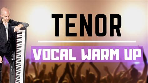 Tenor Vocal Warm Up 8 Singing Exercises For Tenors Youtube