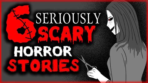 Seriously Scary Stories Horror Stories Compilation Youtube