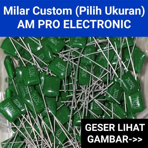 Jual Kapasitor Milar 100v Custom Mylar Capasitor Pilih Ukuran Shopee