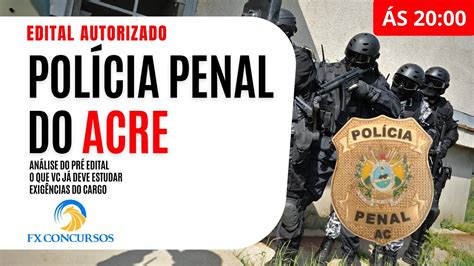 Concurso Pol Cia Penal Do Acre Youtube